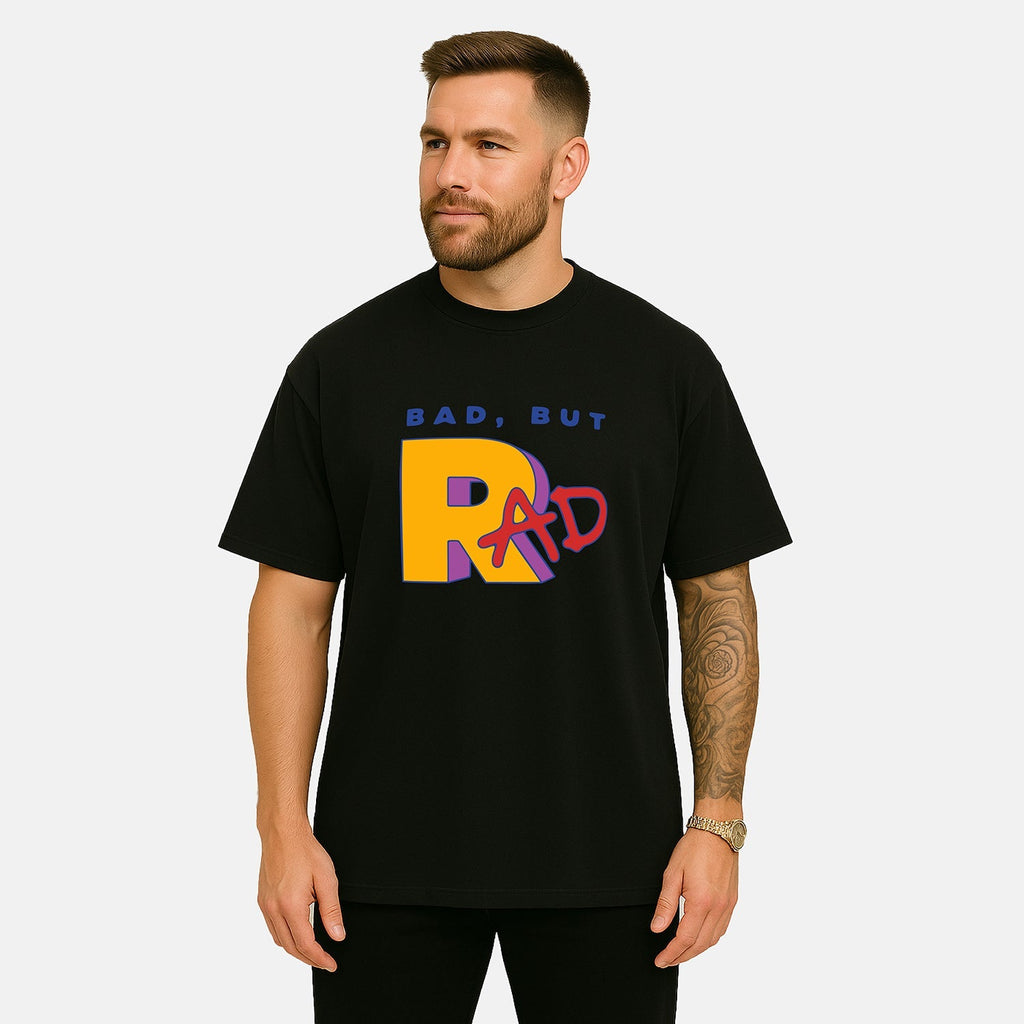 Bad, But Rad