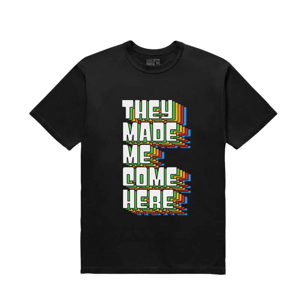 They made me come here