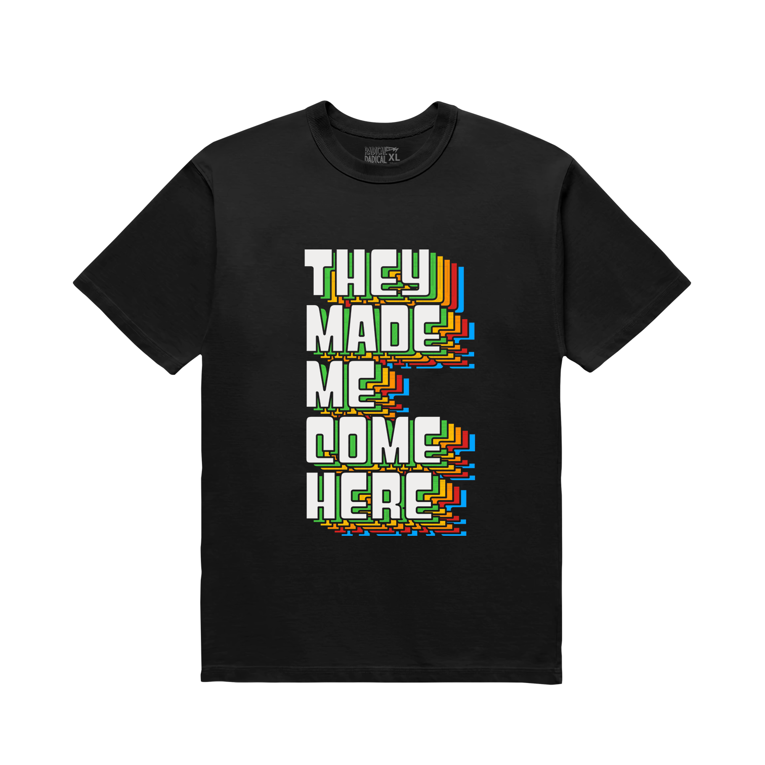 They made me come here